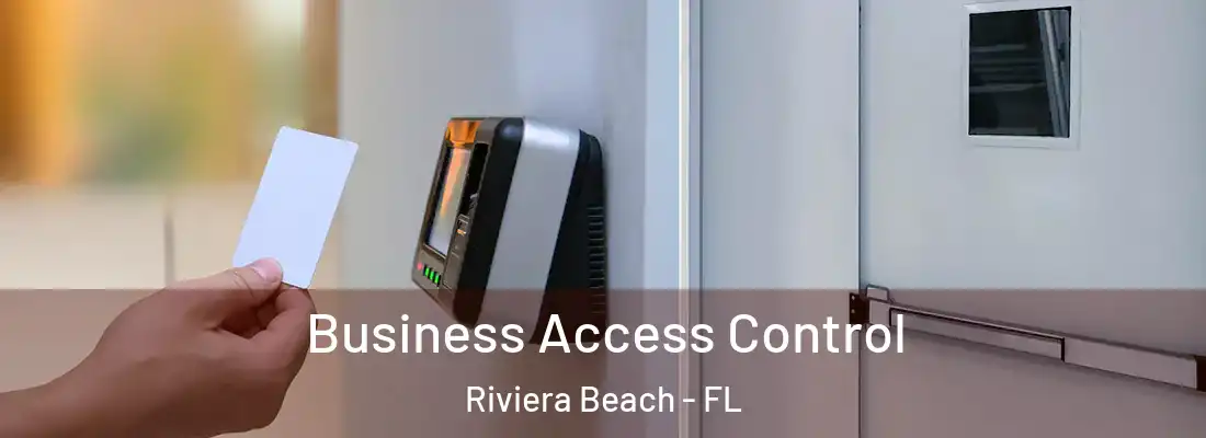  Business Access Control Riviera Beach - FL