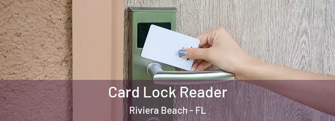  Card Lock Reader Riviera Beach - FL