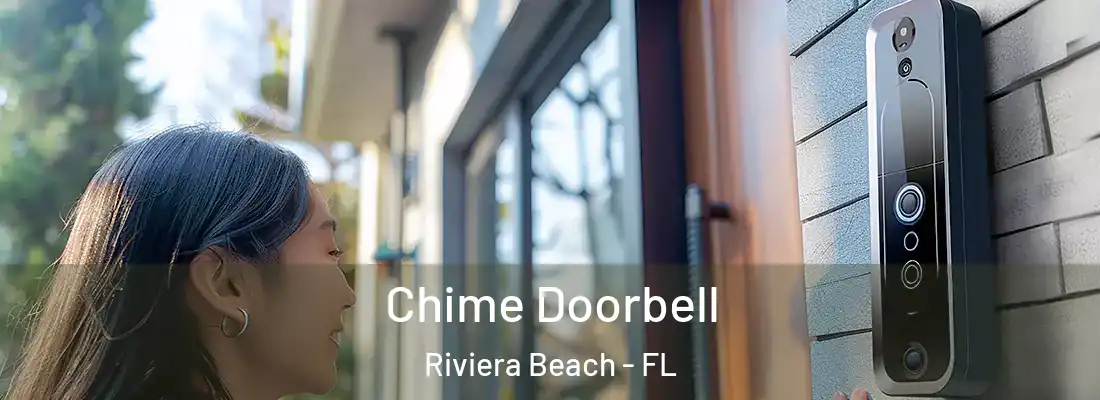  Chime Doorbell Riviera Beach - FL
