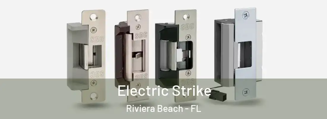  Electric Strike Riviera Beach - FL