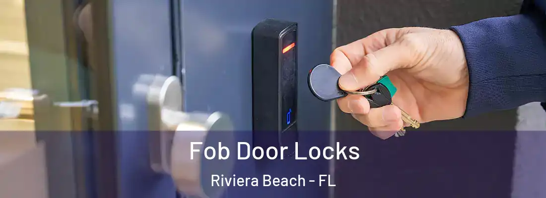  Fob Door Locks Riviera Beach - FL