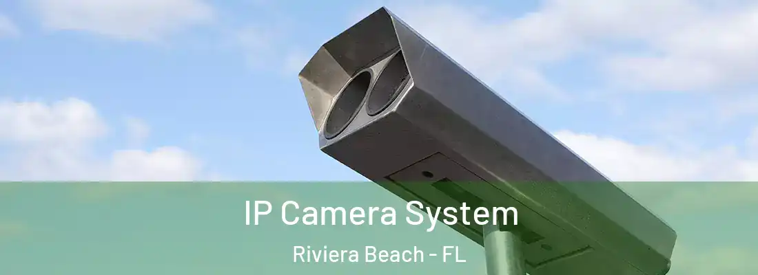  IP Camera System Riviera Beach - FL