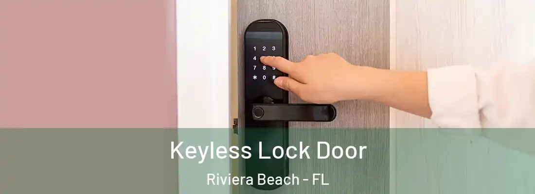  Keyless Lock Door Riviera Beach - FL