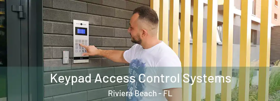  Keypad Access Control Systems Riviera Beach - FL