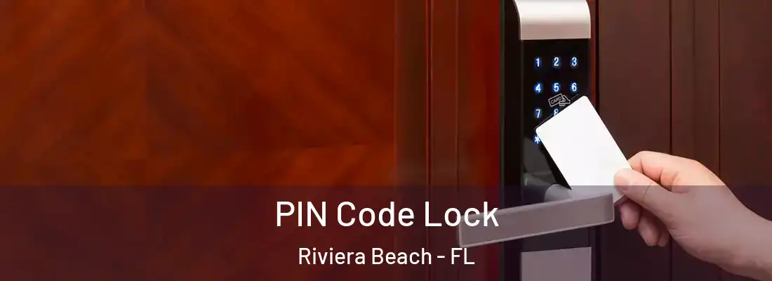  PIN Code Lock Riviera Beach - FL