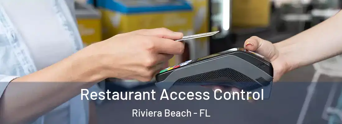  Restaurant Access Control Riviera Beach - FL