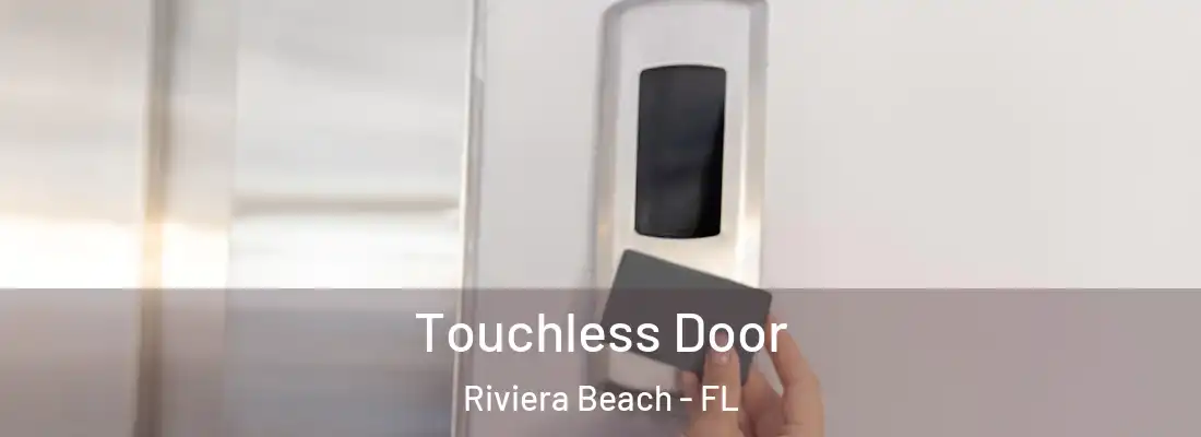  Touchless Door Riviera Beach - FL